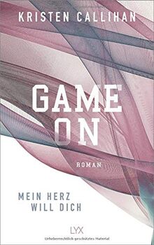 Game on - Mein Herz will dich (Game-on-Reihe, Band 1)