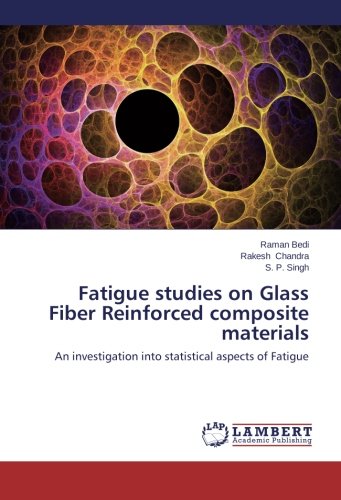 Fatigue studies on Glass Fiber Reinforced composite materials: An investigation into statistical aspects of Fatigue