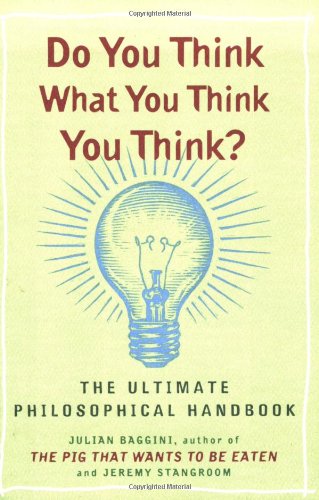 Do You Think What You Think You Think?