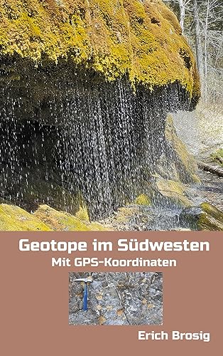 Geotope im Südwesten: Mit GPS-Koordinaten