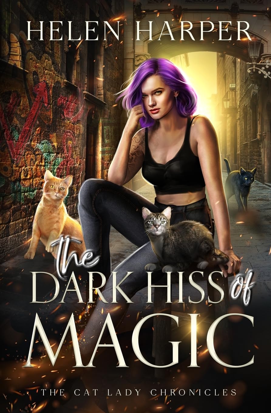 The Dark Hiss of Magic (The Cat Lady Chronicles, Band 2)