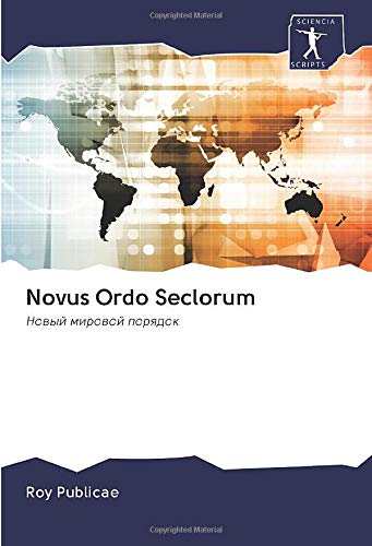 Novus Ordo Seclorum: Новый мировой порядок: Nowyj mirowoj porqdok