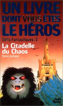 Défis Fantastiques Tome 2 : La Citadelle du chaos (Fol Jr Liv He 2)