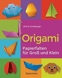 Origami. Papierfalten für Groß und Klein. Die einfachste Art zu Basteln. Tiere, Blumen, Papierflieger, Himmel & Hölle, Fingerpuppen u.v.m.: Einfache Anleitungen. Ideal für Kinder und Anfänger