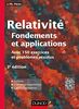 Relativité : Fondements et applications - 3e éd. - avec 150 exercices et problèmes résolus: avec 150 exercices et problèmes résolus