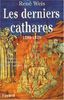 Les derniers cathares. 1290-1329 (Histoire)