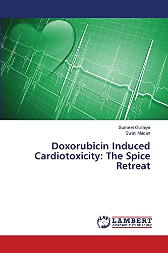 Doxorubicin Induced Cardiotoxicity: The Spice Retreat