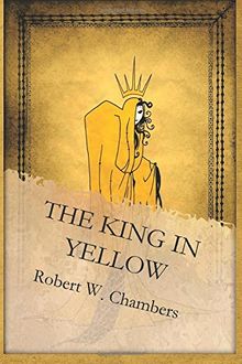 The King In Yellow Von Chambers Robert W