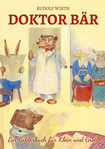 Doktor Bär: Ein Bilderbuch für Klein und Groß
