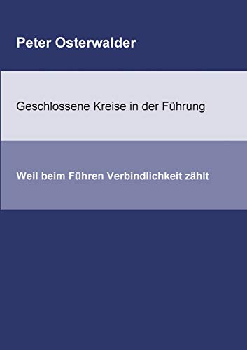 Geschlossene Kreise in der Führung: Weil beim Führen Verbindlichkeit zählt