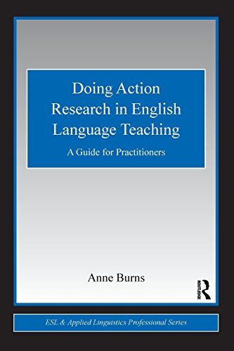 Doing Action Research in English Language Teaching: A Guide for Practitioners (Esl & Applied Linguistics Professional)