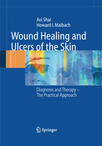 Wound Healing and Ulcers of the Skin: Diagnosis and Therapy - The Practical Approach