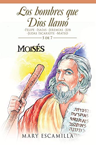 Los Hombres Que Dios Llamó: -Felipe -Isaías -Jeremías -Job -Judas Iscariote -Mateo