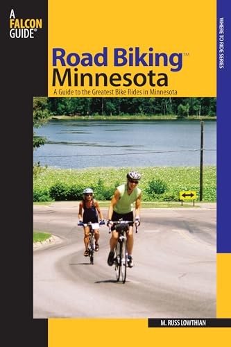 Road Biking¿ Minnesota: A Guide To The Greatest Bike Rides In Minnesota, First Edition (Road Biking Series)