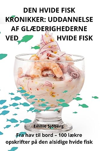 DEN HVIDE FISK KRONIKKER: UDDANNELSE AF GLÆDERIGHEDERNE VED HVIDE FISK