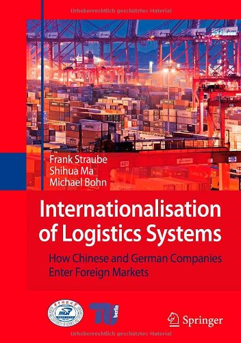 Internationalisation of Logistics Systems: How Chinese and German companies enter foreign markets