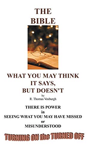 The Bible: What You May Think It Says, But Doesn't