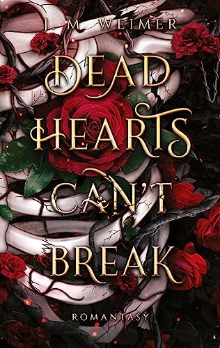 Dead Hearts (Can't) Break: Düstere Romantasy, Vampire und Werwölfe