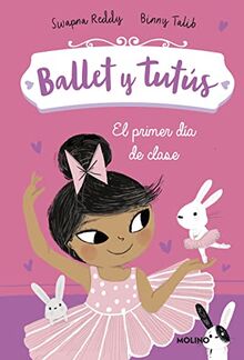Ballet y tutús 1 - El primer día de clase (Peques, Band 1)