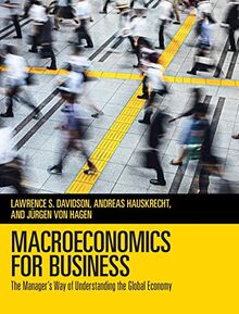 Macroeconomics for Business: The Manager's Way of Understanding the Global Economy