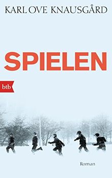 Spielen: Roman (Das autobiographische Projekt, Band 3) von Knausgård, Karl Ove | Buch | Zustand sehr gut