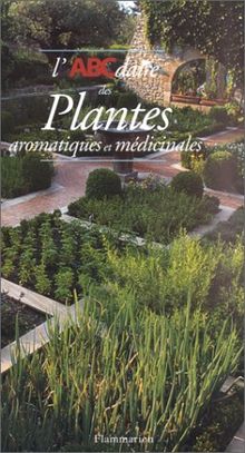 L'ABCdaire des plantes aromatiques et médicinales