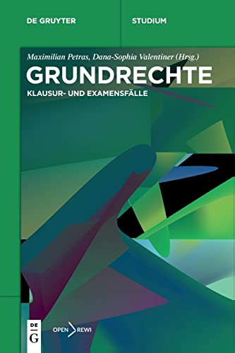 Grundrechte: Klausur- und Examensfälle (De Gruyter Studium)
