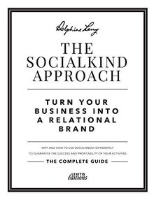The SocialKind approach: Turn your business into a relational brand