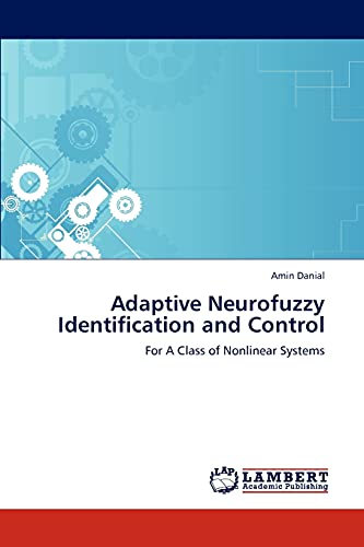 Adaptive Neurofuzzy Identification and Control: For A Class of Nonlinear Systems