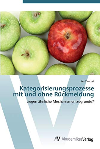 Kategorisierungsprozesse mit und ohne Rückmeldung: Liegen ähnliche Mechanismen zugrunde?