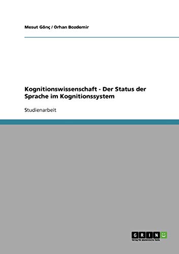 Kognitionswissenschaft - Der Status der Sprache im Kognitionssystem