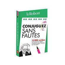 Conjuguez sans fautes : 8.000 verbes et toutes les règles d'accord pour ne plus se tromper !