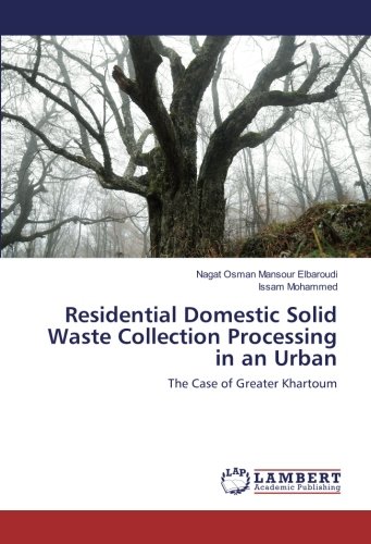 Residential Domestic Solid Waste Collection Processing in an Urban: The Case of Greater Khartoum