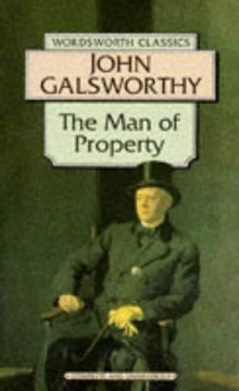Man of Property: The Forsyte Saga (Wordsworth Classics)