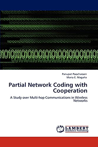 Partial Network Coding with Cooperation: A Study over Multi-hop Communications in Wireless Networks