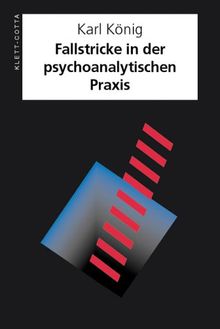 Fallstricke in der psychoanalytischen Praxis