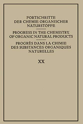 Fortschritte der Chemie Organischer Naturstoffe / Progress in the Chemistry of Organic Natural Products / Progrès dans la Chimie des Substances ... of Organic Natural Products, 20, Band 20)