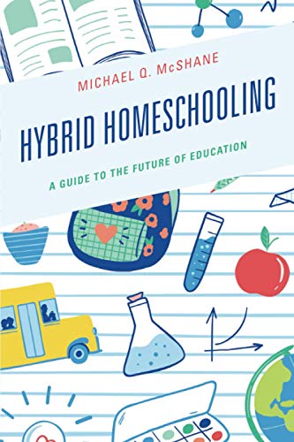 Hybrid Homeschooling: A Guide to the Future of Education