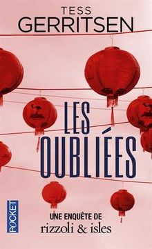 Une enquête de Rizzoli & Isles. Les oubliées