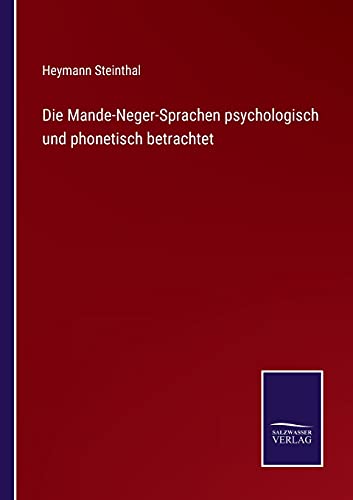 Die Mande-Neger-Sprachen psychologisch und phonetisch betrachtet