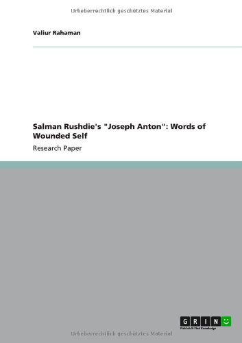 Salman Rushdie's Joseph Anton: Words of Wounded Self