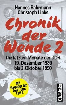 Chronik der Wende, Bd.2, Stationen der Einheit, Die letzten Monate der DDR