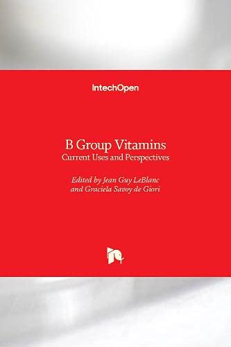 B Group Vitamins: Current Uses and Perspectives