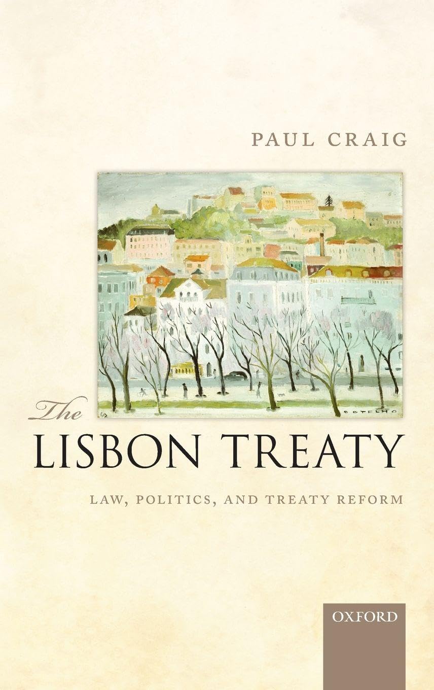 LISBON TREATY C: Law, Politics, and Treaty Reform