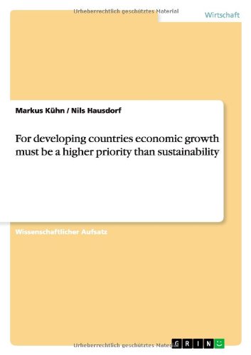 For developing countries economic growth must be a higher priority than sustainability