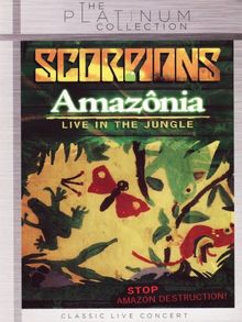 Scorpions - Amazonia/Live in the Jungle - Platinum Collection