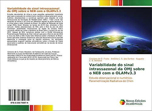 Variabilidade do sinal intrassazonal da OMJ sobre o NEB com o OLAMv3.3: Estudo observacional e numérico- Parametrização Radiativa de Chen
