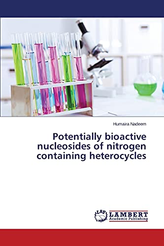 Potentially bioactive nucleosides of nitrogen containing heterocycles