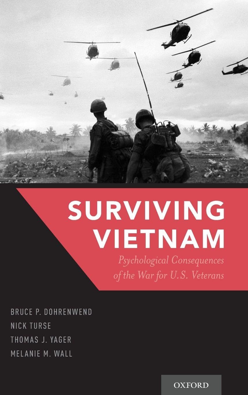 Surviving Vietnam: Psychological Consequences of the War for Us Veterans