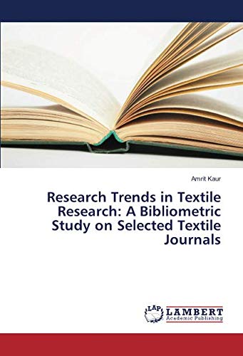 Research Trends in Textile Research: A Bibliometric Study on Selected Textile Journals